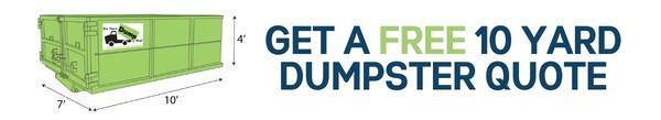 10 Yard Dumpster Rental, Get Your Free Quote